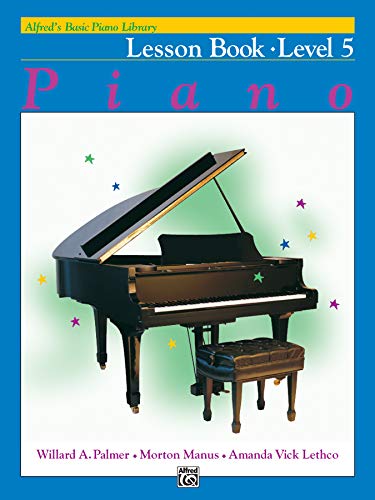 Alfred's Basic Piano Library: Piano Lesson Book Level 5 (Alfred's Basic Piano Library, Level 5) von Alfred Music